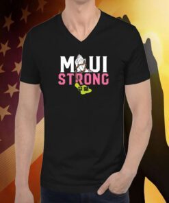 MAUI STRONG SHIRTS