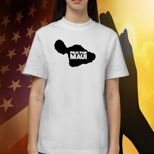 Pray For Maui Strong TShirt