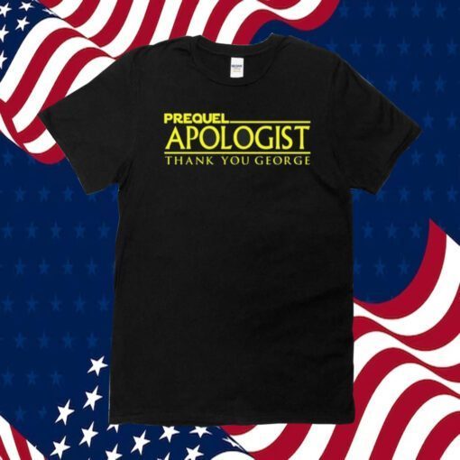 Prequel Apologist Thank You George 2023 Shirt