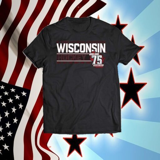 Wisconsin Badgers Men’s Hockey 75th Season Six Time National Champions TShirt