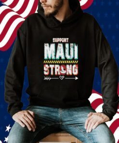 Support Maui Strong Hawaii 2023 Tee Shirt