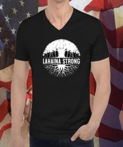 Lahaina Strong, Maui Strong, Banyan Tree Tee Shirt