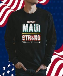 Support Maui Strong Hawaii 2023 Tee Shirt