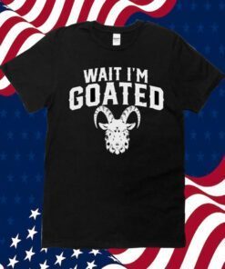 Wait I’m Goated Maui Strong Hawaii 2023 Shirt
