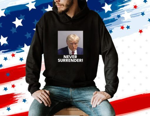 MAGA 47 Donald Trump Never Surrender Official Shirt