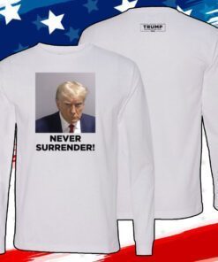 MAGA 47 Donald Trump Never Surrender Official Shirt