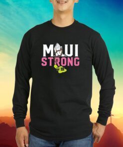 Pray Maui Strong Together Shirt