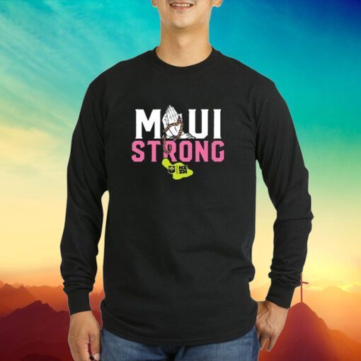 Pray Maui Strong Together Shirt