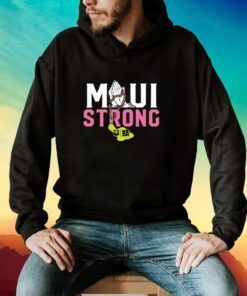 Pray Maui Strong Together Shirt