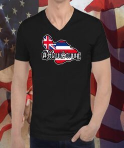 Lahaina Strong Maui, Hawaii Strong, Maui Support Shirt