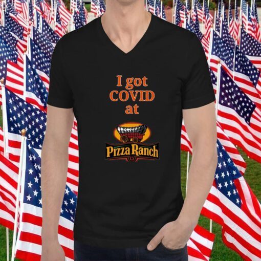 Falling Fire I Got Covid At Pizza Ranch 2023 Shirt