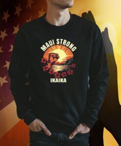 Maui Strong Tee Shirt