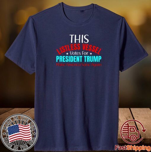 Listless Vessel Votes for President Trump 2024 Patriot Retro Shirt