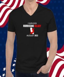 I Survived Hurricane Hilary August 2023 Tee Shirt