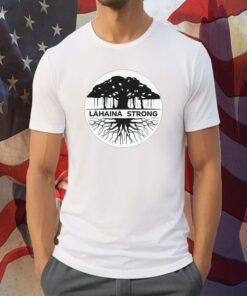 Maui Strong, Lahaina Banyan Tree T-Shirt
