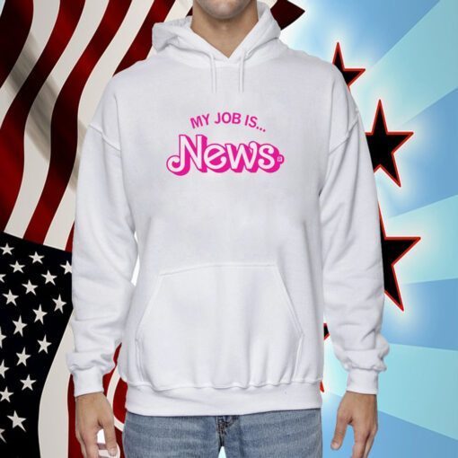 My Job Is News TShirt