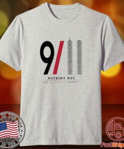 9/11 We Will Never Forget Tee Shirt