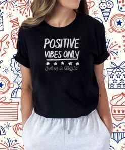 OVIES + GIGLIO PODCAST: POSITIVE VIBES ONLY 2023 SHIRT