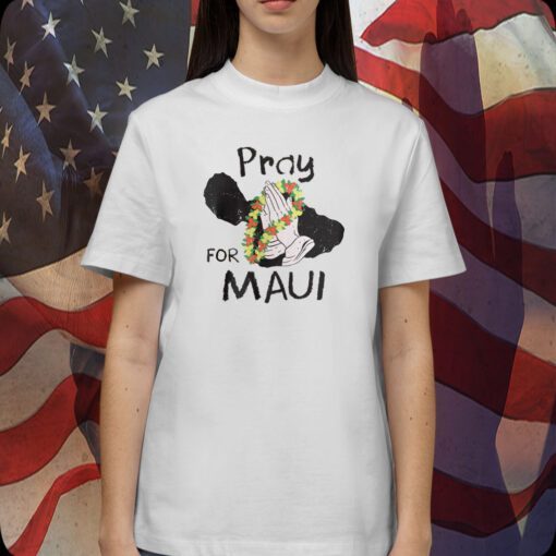 Pray For Maui, Support for Hawaii Fire Victims Shirt