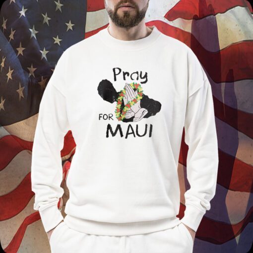 Pray For Maui, Support for Hawaii Fire Victims Shirt