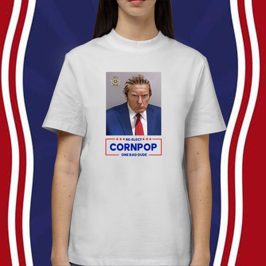 Trump Mugshot Re-Elect Cornpop One Bad Dude Women T-Shirt