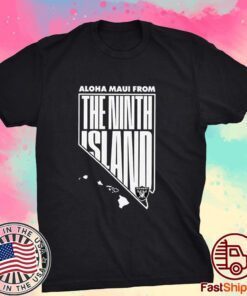 Aloha Maui From The Ninth Island Las Vegas Raiders Tee Shirt