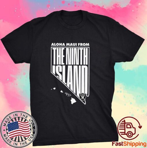 Aloha Maui From The Ninth Island Las Vegas Raiders Tee Shirt