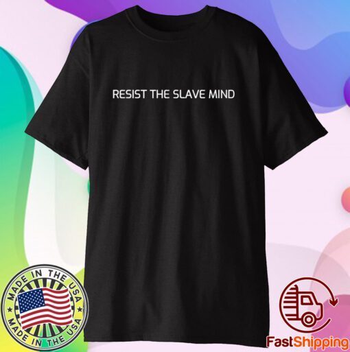 Andrew Tate Resist The Slave Mind T-Shirt