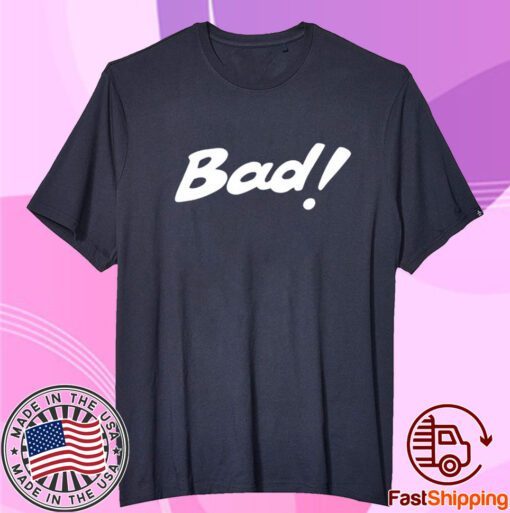 Ash Bad Real Bad Tee Shirt