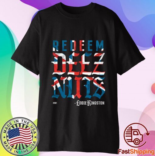 Eddie Kingston Redeem Deez Nuts Uk T-Shirt