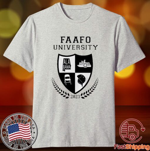 FAAFO University Montgomery Alabama Riverfront Brawl 2023 Tee Shirt