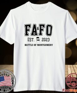 FAFO Battle Of Montgomery Chair Est 2023 Battle Of Montgomery Tee shirt