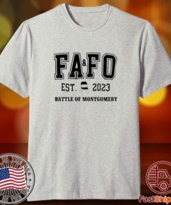 FAFO Battle Of Montgomery Chair Est 2023 Battle Of Montgomery Tee shirt