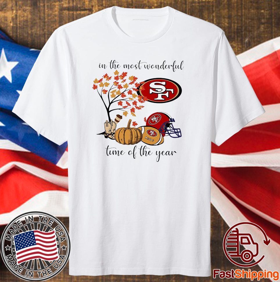 In The Most Wonderful Time Of The Year San Francisco 49ers Shirt