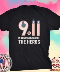In loving honor of the heros statue of liberty Patriot day september 11 Tee Shirt