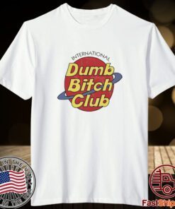 International Dumb Bitch Club Tee shirt
