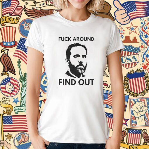 Jack Smith Fuck Around Find Out T-Shirt