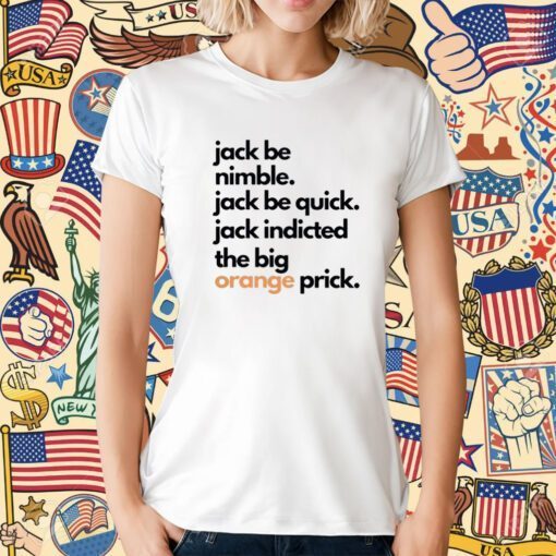 Jack Smith Jack Be Nimble Jack Be Quick T-Shirt