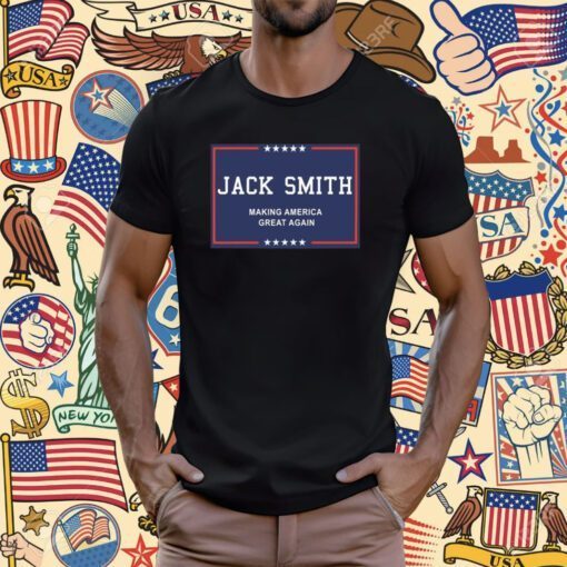 Jack Smith Making America Great Again T-Shirt