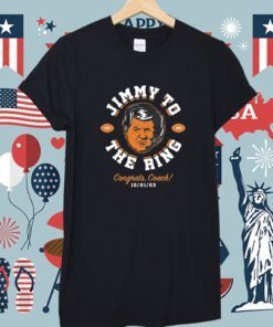 Jimmy To The Ring Congrats Coach Miami T-Shirt