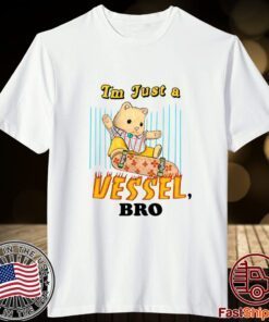 Jmcgg I'm Just A Vessel Bro Tee Shirt