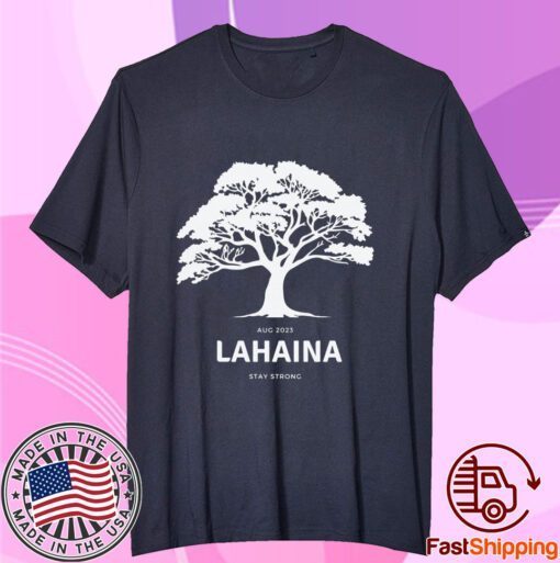 Lahaina Support Maui Tee shirt