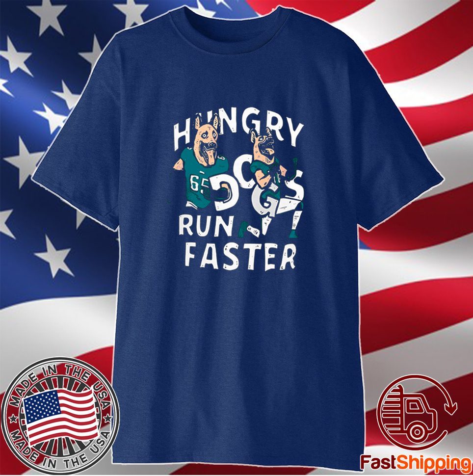 Lane Johnson And Chris Long Hungry Dogs Run Faster Philadelphia Eagles Shirt