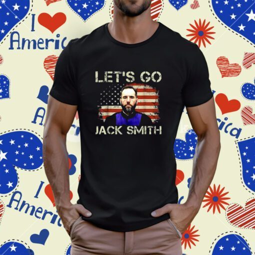 Let’s Go Jack Smith 2024 T-Shirt