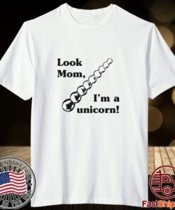 Look Mom I’m A Unicorn Tee Shirt