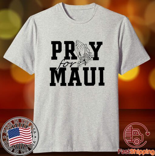 Maui Strong, Maui Wildfire Relief Tee Shirt