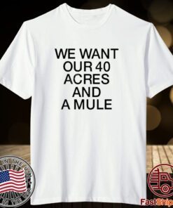 Michael Jordan We Want Our 40 Acres And A Mule Tee Shirt