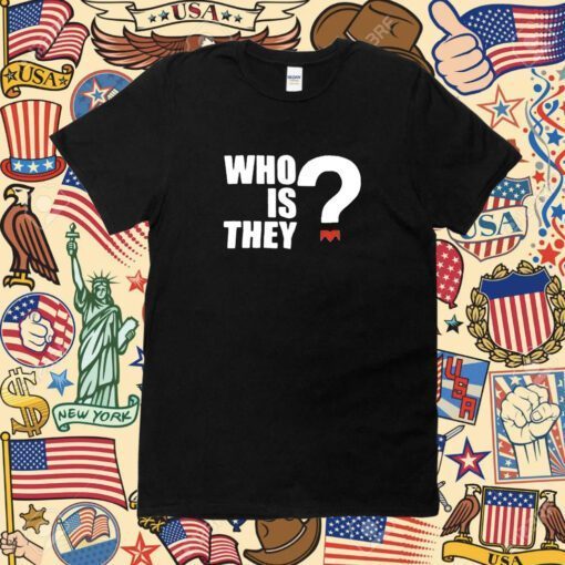 Monica Who Is They TShirt