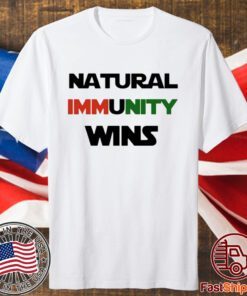 Natural Immunity Wins T-Shirt
