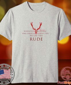 One Should Always Try To Eat The Rude Hannibal Tee shirt